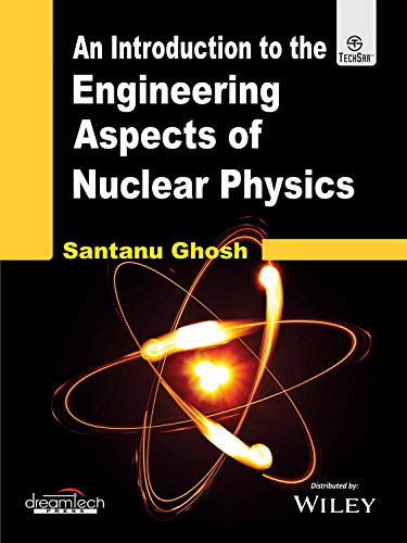 Stock image for Introduction To The Engineering Aspects Of Nuclear Physics for sale by Books in my Basket