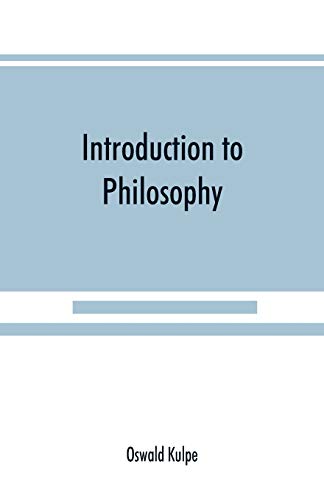 Stock image for Introduction to philosophy : a handbook for students of psychology, logic, ethics, sthetics and general philosophy for sale by Chiron Media