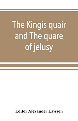Beispielbild fr The kingis quair and The quare of jelusy zum Verkauf von Lucky's Textbooks