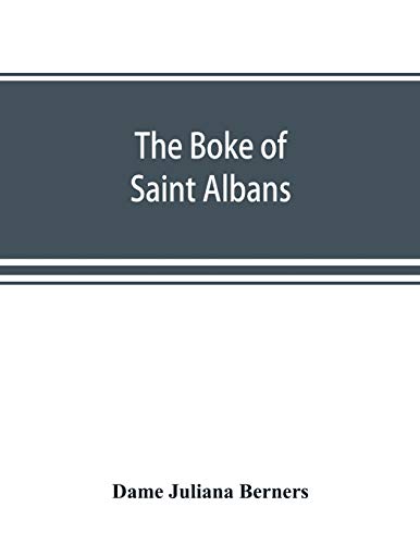 Stock image for The boke of Saint Albans for sale by Save With Sam