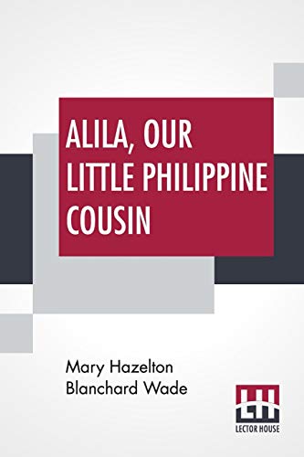Stock image for Alila, Our Little Philippine Cousin for sale by Books Puddle