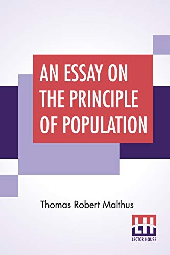 9789389560190: An Essay On The Principle Of Population: As It Affects The Future Improvement Of Society With Remarks On The Speculations Of Mr. Godwin, M. Condorcet