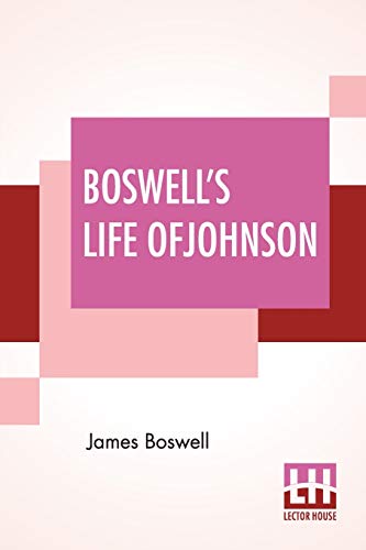 Beispielbild fr Boswell's Life Of Johnson: Abridged And Edited, With An Introduction By Charles Grosvenor Osgood zum Verkauf von Buchpark