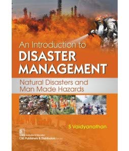 Stock image for AN INTRODUCTION TO DISASTER MANAGEMENT NATURAL DISASTERS AND MAN MADE HAZARDS (PB 2020) for sale by Books Puddle