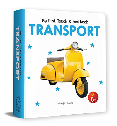 Stock image for My First Book Of Touch And Feel - Transport : Touch And Feel Board Book For CHildren for sale by Books Puddle