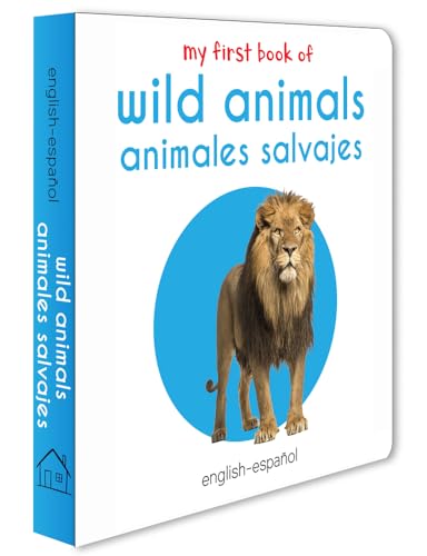 Stock image for My First Book of Wild Animals - Animales Salvajes: My First English - Spanish Board Book (English and Spanish Edition) for sale by ThriftBooks-Atlanta