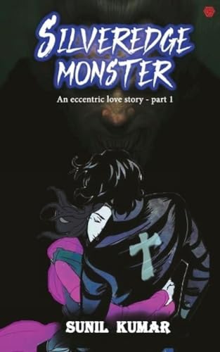9789389600865: Silveredge Monster: An Eccentric Love Story Part 1