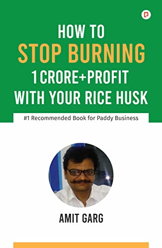 Stock image for How to Stop Burning 1 Crore+Profit with Your Rice Husk for sale by PBShop.store US