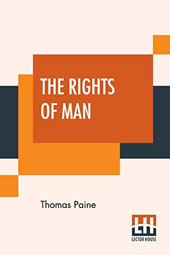 Stock image for The Rights Of Man Part I Being An Answer To Mr Burke's Attack On The French Revoloution And Part II Combining Principle And Practice Collected And Of Thomas Paine, Volume II 17791792 for sale by PBShop.store US