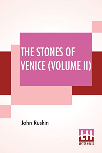 9789389614695: The Stones Of Venice (Volume II): Volume II - The Sea Stories