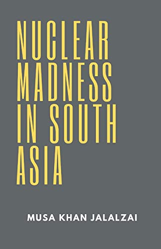 Imagen de archivo de Nuclear Madness in South Asia a la venta por Revaluation Books