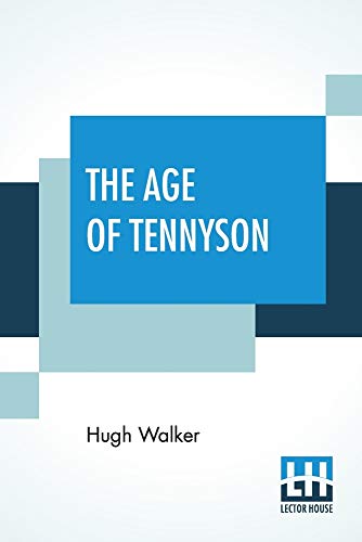 Stock image for The Age Of Tennyson: Edited By Professor Hales for sale by Books Puddle