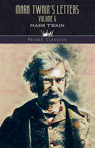 9789389682380: Mark Twain's Letters, Volume 6 (Prince Classics)