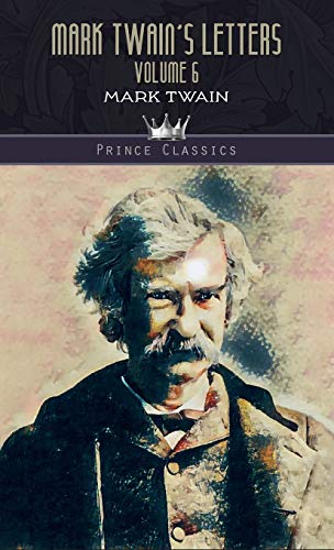 9789389682397: Mark Twain's Letters, Volume 6 (Prince Classics)