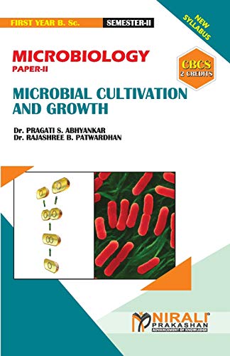 9789389686937: MICROBIOLOGY (PAPER--II) MICROBIAL CULTIVATION & GROWTH [2 Credits]