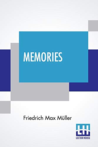 Stock image for Memories: A Story Of German Love Translated From The German Of Max Muller By George P. Upton for sale by Books Puddle