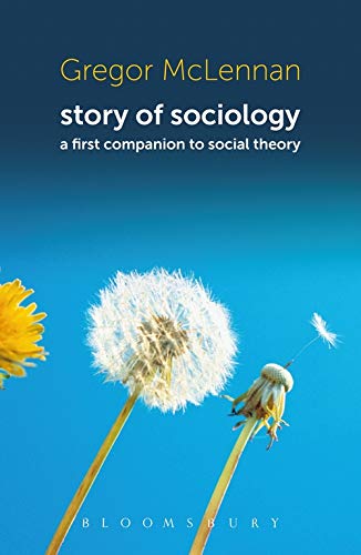 Stock image for Story of Sociology: a first companion to social theory for sale by Books in my Basket