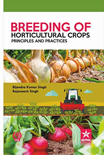 Stock image for Breeding of Horticultural Crops: Principles and Practices (PB) for sale by Books Puddle