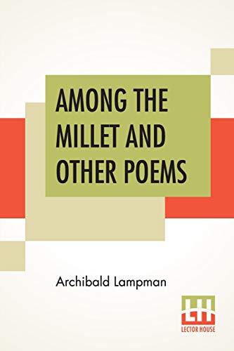 Stock image for Among The Millet And Other Poems for sale by PBShop.store US