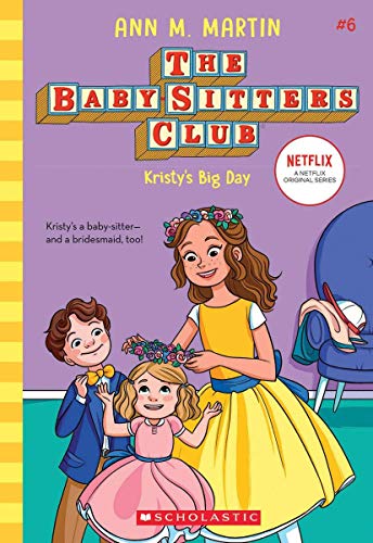 Stock image for Baby-Sitters Club #6: KristyS Big Day (Netflix Edition) for sale by HPB Inc.