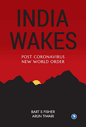 9789389834123: India Wakes: Post Coronavirus New World Order