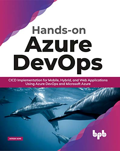 Stock image for Hands-on Azure DevOps: CICD Implementation for Mobile, Hybrid, and Web Applications Using Azure DevOps and Microsoft Azure (English Edition) for sale by Ergodebooks