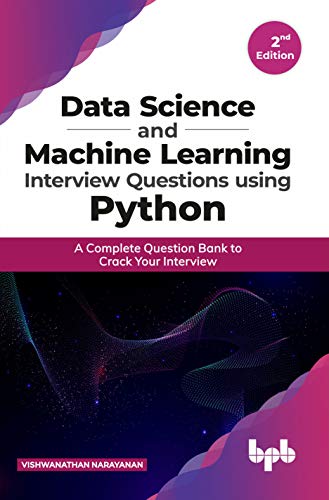 9789389845785: Data Science and Machine Learning Interview Questions Using Python: A Complete Question Bank to Crack Your Interview (English Edition)