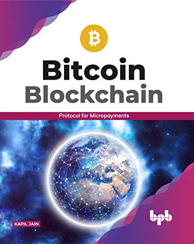 Stock image for Bitcoin Blockchain: Protocol for Micropayments (English Edition) for sale by GF Books, Inc.