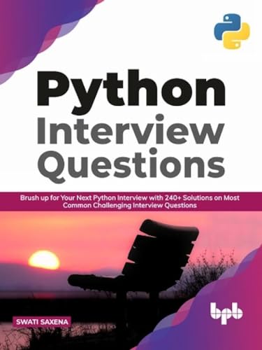 Stock image for Python Interview Questions: Brush up for your next Python interview with 240+ solutions on most common challenging interview questions (English Edition) for sale by Lucky's Textbooks