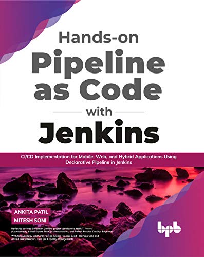 Stock image for Hands-on Pipeline as Code with Jenkins: CI/CD Implementation for Mobile, Web, and Hybrid Applications Using Declarative Pipeline in Jenkins (English Edition) for sale by HPB-Red