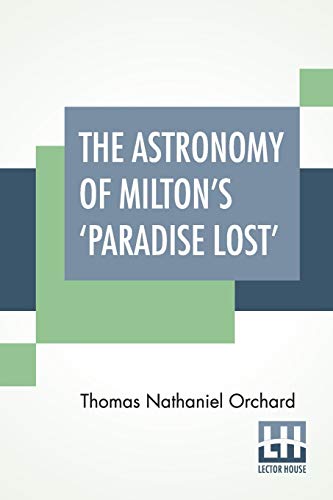 9789389956184: The Astronomy Of Milton's 'Paradise Lost'