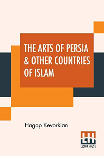 9789389956238: The Arts Of Persia & Other Countries Of Islam
