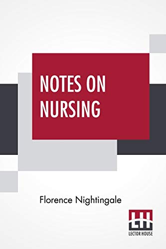 Beispielbild fr Notes On Nursing: What It Is, And What It Is Not. zum Verkauf von GF Books, Inc.