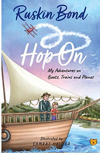 9789389958461: Hop On: My Adventures on Boats,Trains and Planes