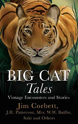 Stock image for Big Cat Tales: Vintage Encounters and Stories for sale by Vedams eBooks (P) Ltd