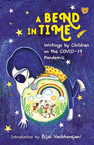 Beispielbild fr A Bend in Time: Writings by Children on the COVID-19 Pandemic zum Verkauf von Lucky's Textbooks