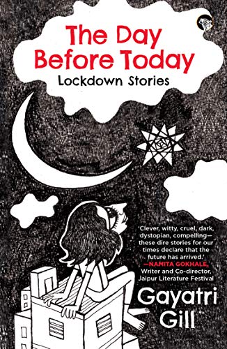 Imagen de archivo de The Day Before Today : Lockdown Stories a la venta por Books Puddle
