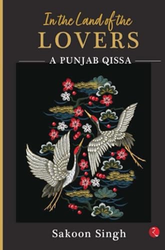 9789389967036: In The Land Of The Lovers: A Punjab Qissa
