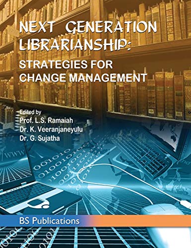 Stock image for Next Generation Librarianship: Strategies For Change Management for sale by Lucky's Textbooks