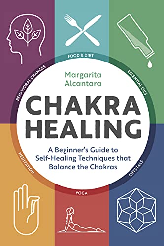 9789389995657: Chakra Healing: A Beginner's Guide to Self-Healing Techniques that Balance the Chakras