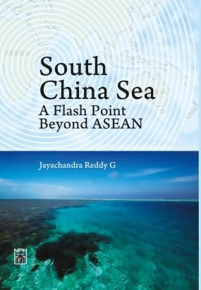 Stock image for South China Sea: A Flash Point Beyond ASEAN for sale by Vedams eBooks (P) Ltd