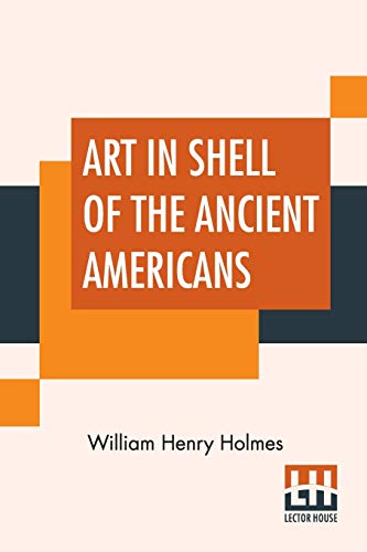 Stock image for Art In Shell Of The Ancient Americans for sale by California Books