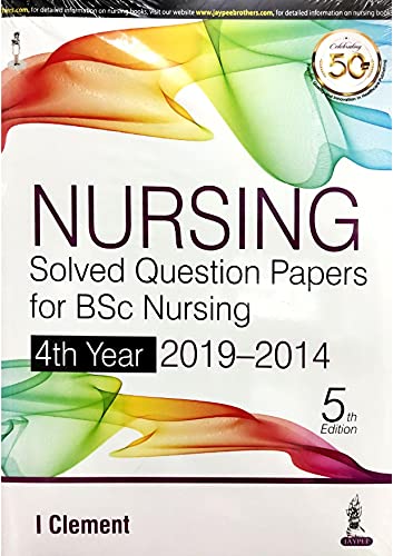 Imagen de archivo de NURSING SOLVED QUESTION PAPERS FOR BSC NURSING 4TH YEAR 2019-2014 a la venta por GF Books, Inc.