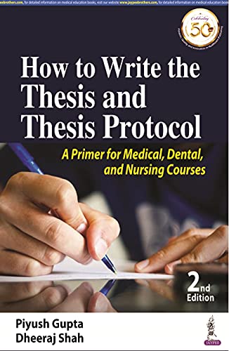 9789390020713: How to Write the Thesis and Thesis Protocol: A Primer for Medical, Dental and Nursing Courses
