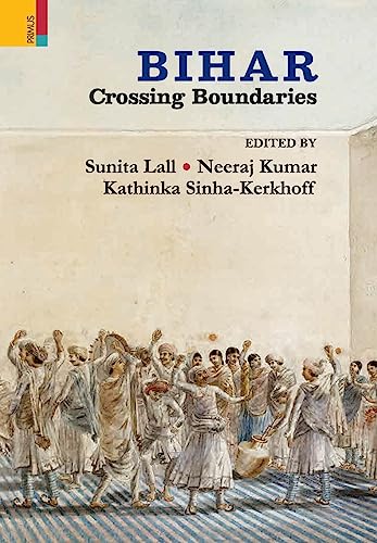Beispielbild fr Bihar: Crossing Boundaries zum Verkauf von Lucky's Textbooks