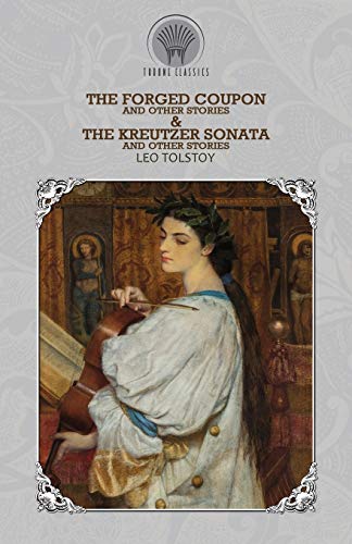 Beispielbild fr The Forged Coupon, and Other Stories & The Kreutzer Sonata and Other Stories zum Verkauf von Buchpark