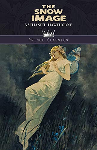 Imagen de archivo de The Snow Image (Prince Classics) a la venta por WorldofBooks