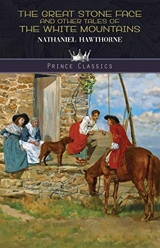 Imagen de archivo de The Great Stone Face, and Other Tales of the White Mountains (Prince Classics) a la venta por WorldofBooks