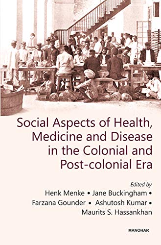 Stock image for Social Aspects of Health, Medicine and Disease in the Colonial and Post Colonial Era for sale by Books in my Basket