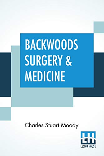 Stock image for Backwoods Surgery Medicine for sale by PBShop.store US